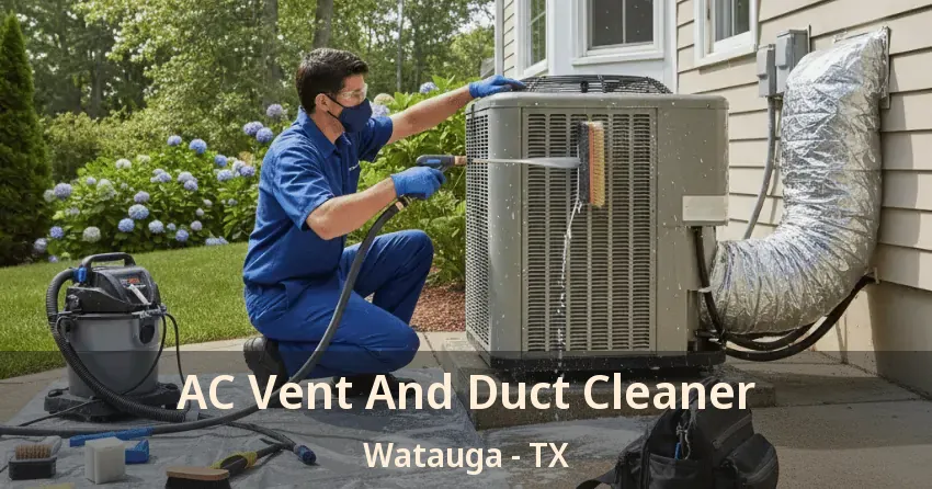 AC Vent And Duct Cleaner Watauga - TX