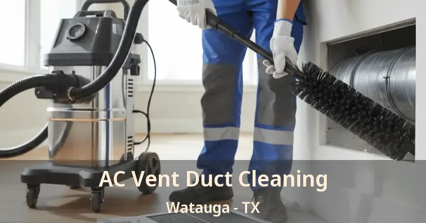 AC Vent Duct Cleaning Watauga - TX
