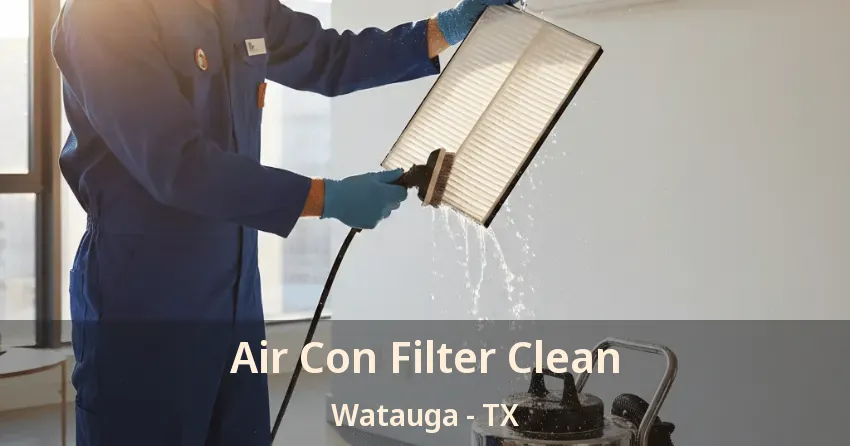 Air Con Filter Clean Watauga - TX