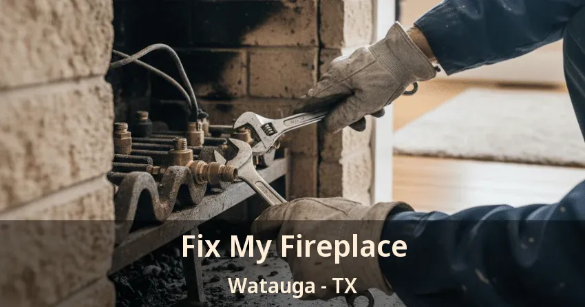 Fix My Fireplace Watauga - TX