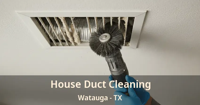 House Duct Cleaning Watauga - TX House Duct Cleaning Watauga - TX