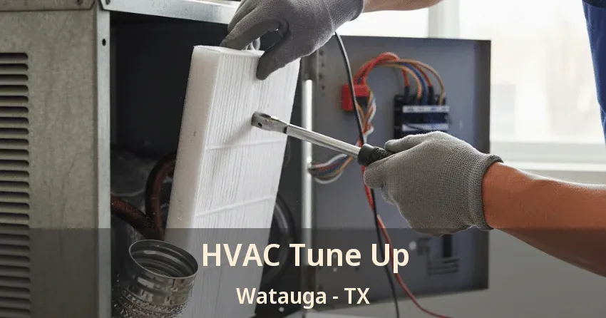 HVAC Tune Up Watauga - TX